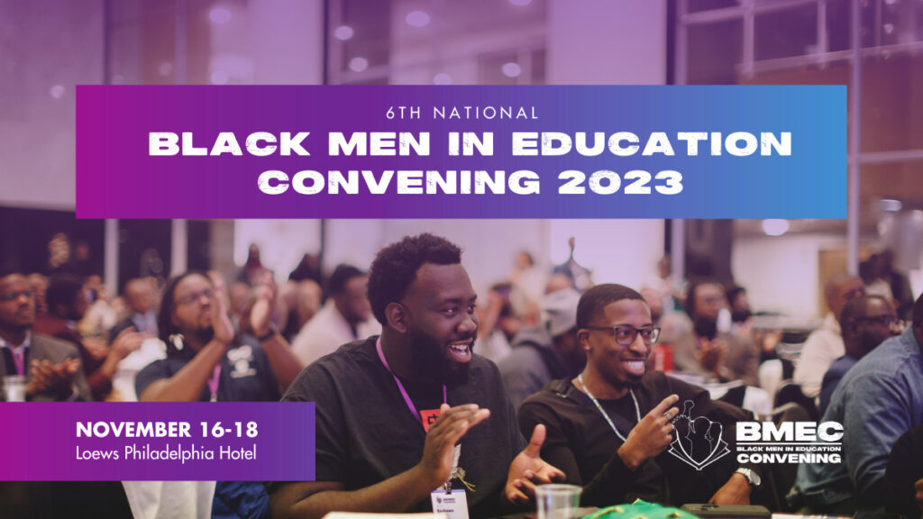 Attendees from #BMEC2023 with text 6th national Black Men in Education Convening 2023, November 16-18 2023, Loews Philadelphia Hotel