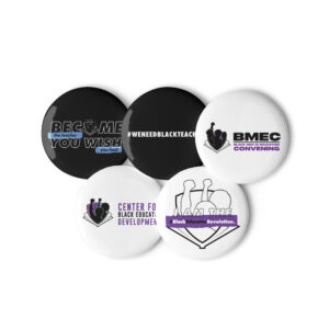 Center for Black Educator Development Pin Buttons (Set of 5)