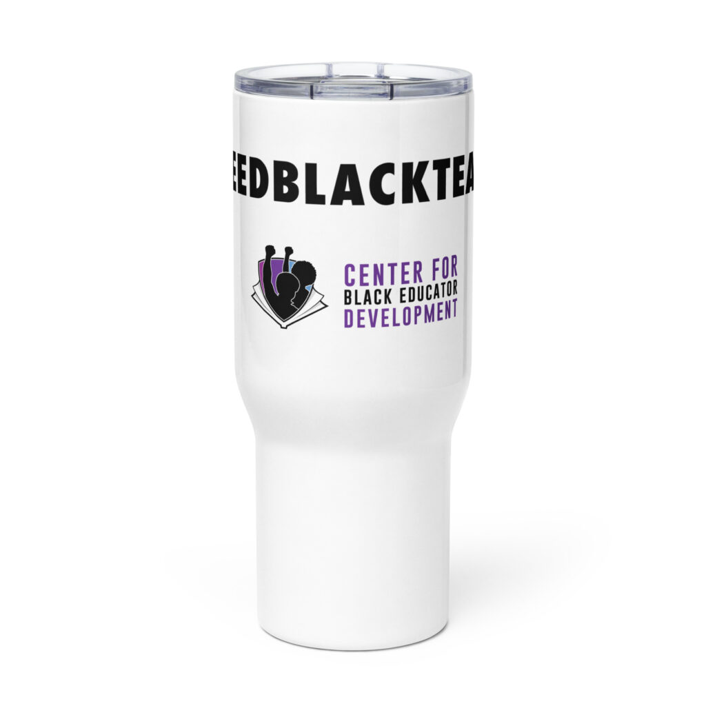 #WENEEDBLACKTEACHERS Travel Mug with Handle